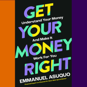 BOOK REVIEW: GET YOUR MONEY RIGHT BY EMMANUEL ASUQUO